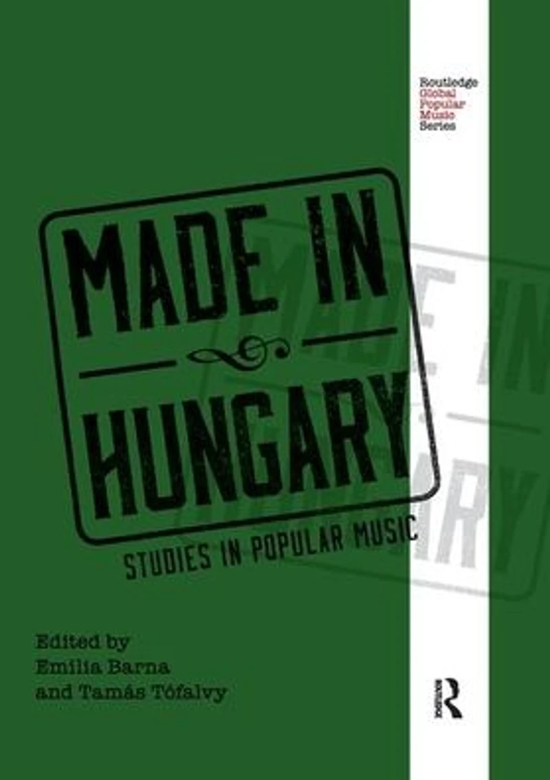 Made Hungary: Studies Popular Music