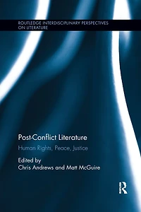 Post-Conflict Literature: Human Rights, Peace, Justice