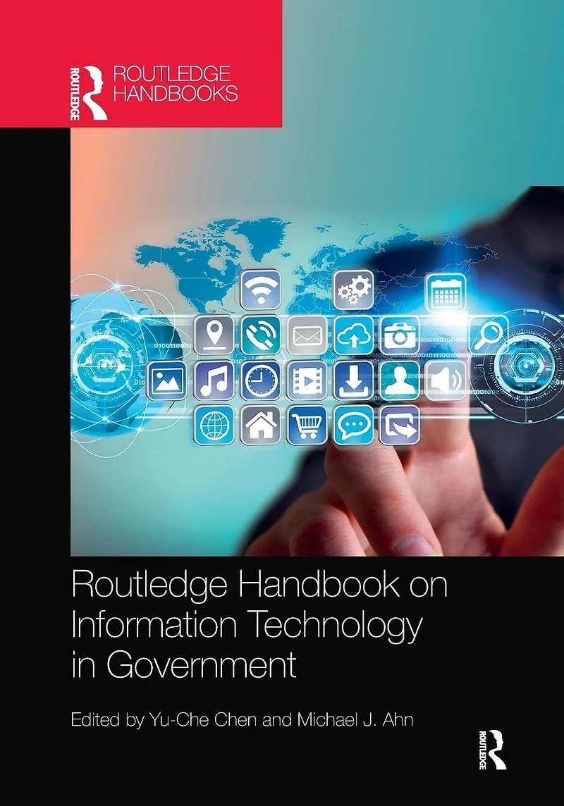 Routledge Handbook on Information Technology Government