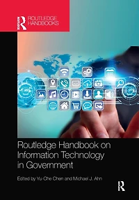 Routledge Handbook on Information Technology Government