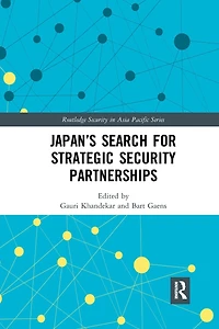 Japan's Search for Strategic Security Partnerships