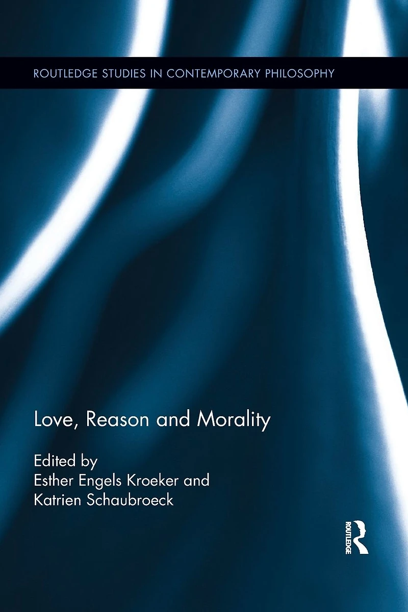Love, Reason and Morality