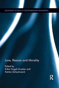 Love, Reason and Morality