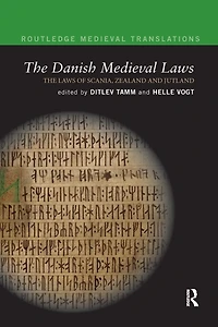 the Danish Medieval Laws: laws of Scania, Zealand and Jutland