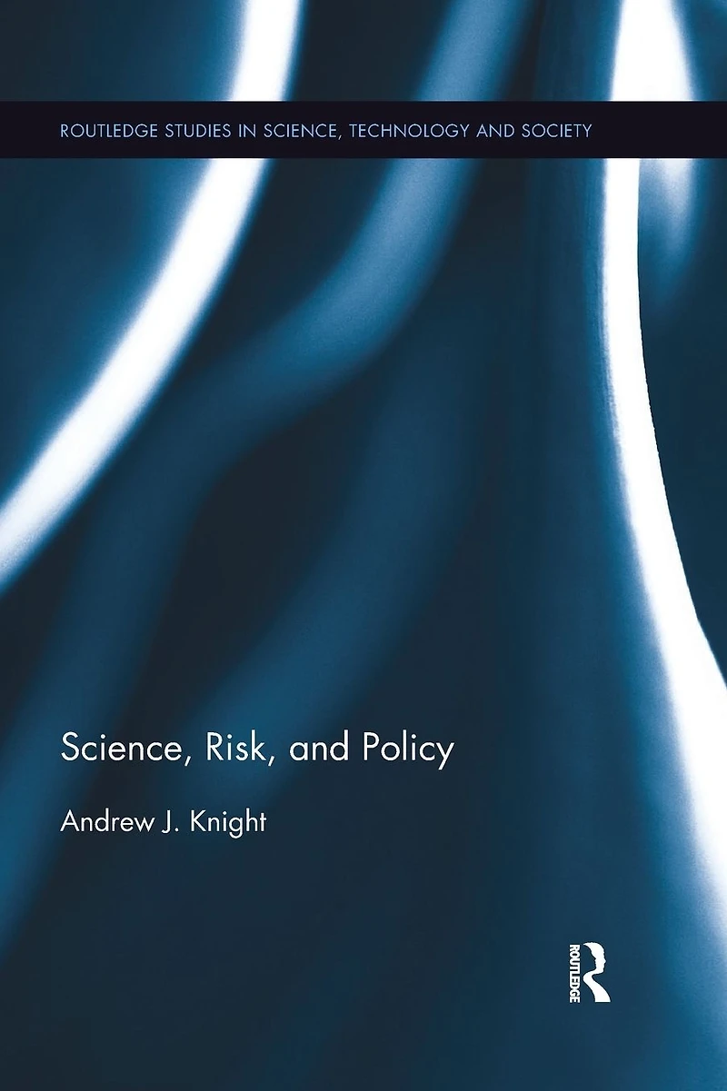 Science, Risk, and Policy