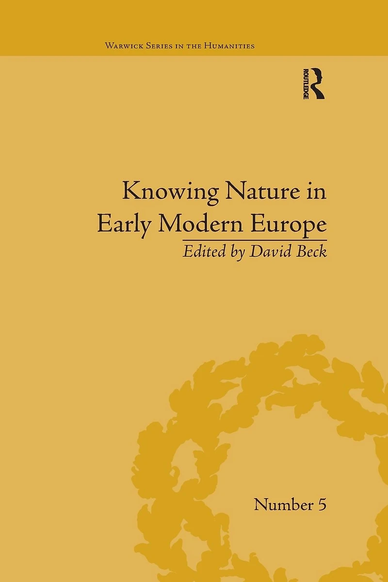 Knowing Nature Early Modern Europe