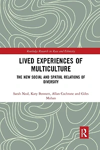 Lived Experiences of Multiculture: The New Social and Spatial Relations Diversity