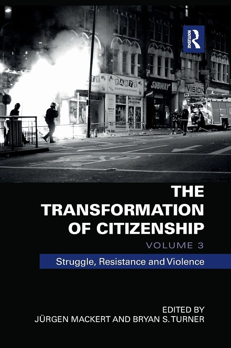 The Transformation of Citizenship, Volume 3: Struggle, Resistance and Violence