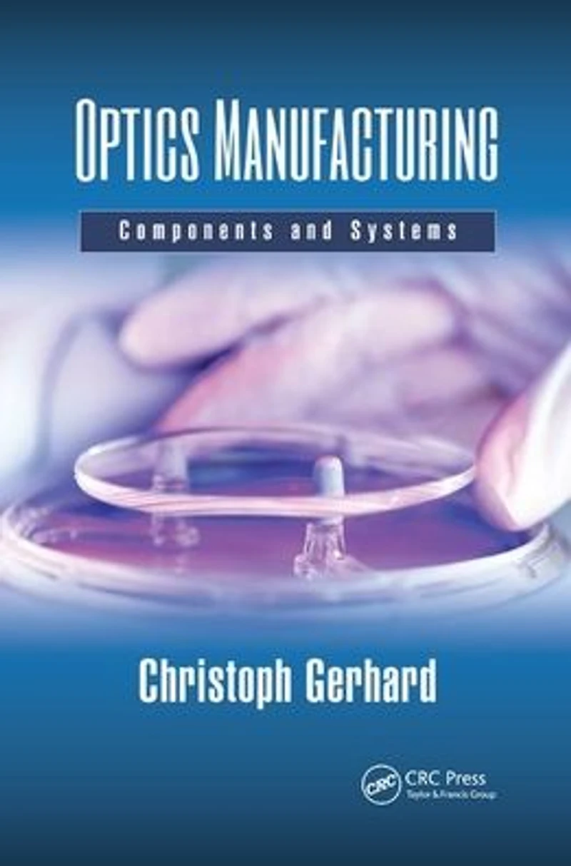 Optics Manufacturing: Components and Systems