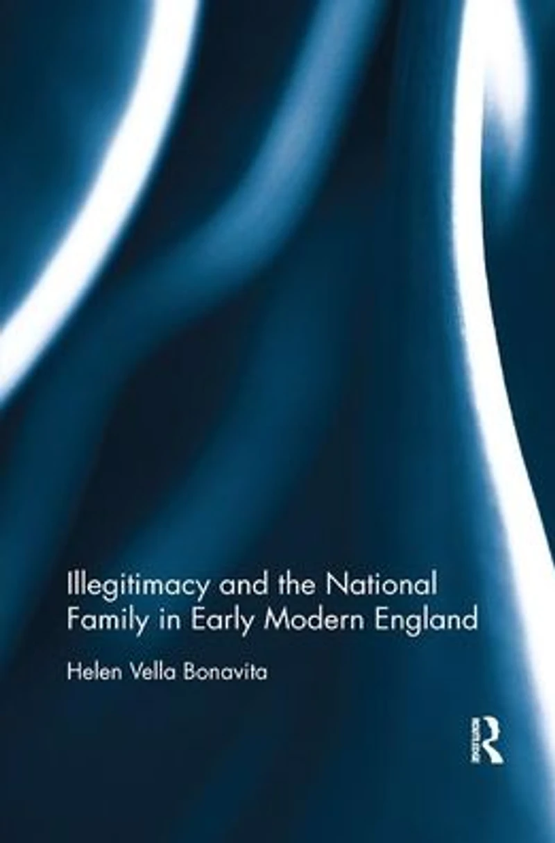 Illegitimacy and the National Family Early Modern England
