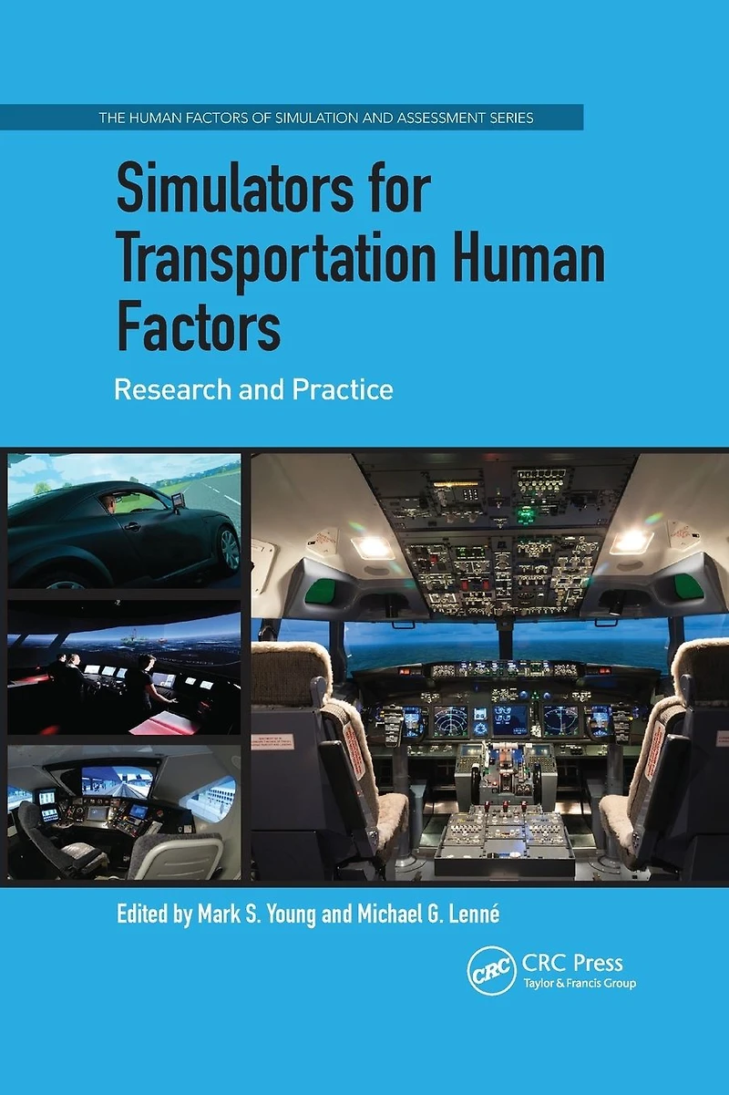 Simulators for Transportation Human Factors: Research and Practice