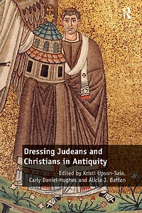 Dressing Judeans and Christians Antiquity