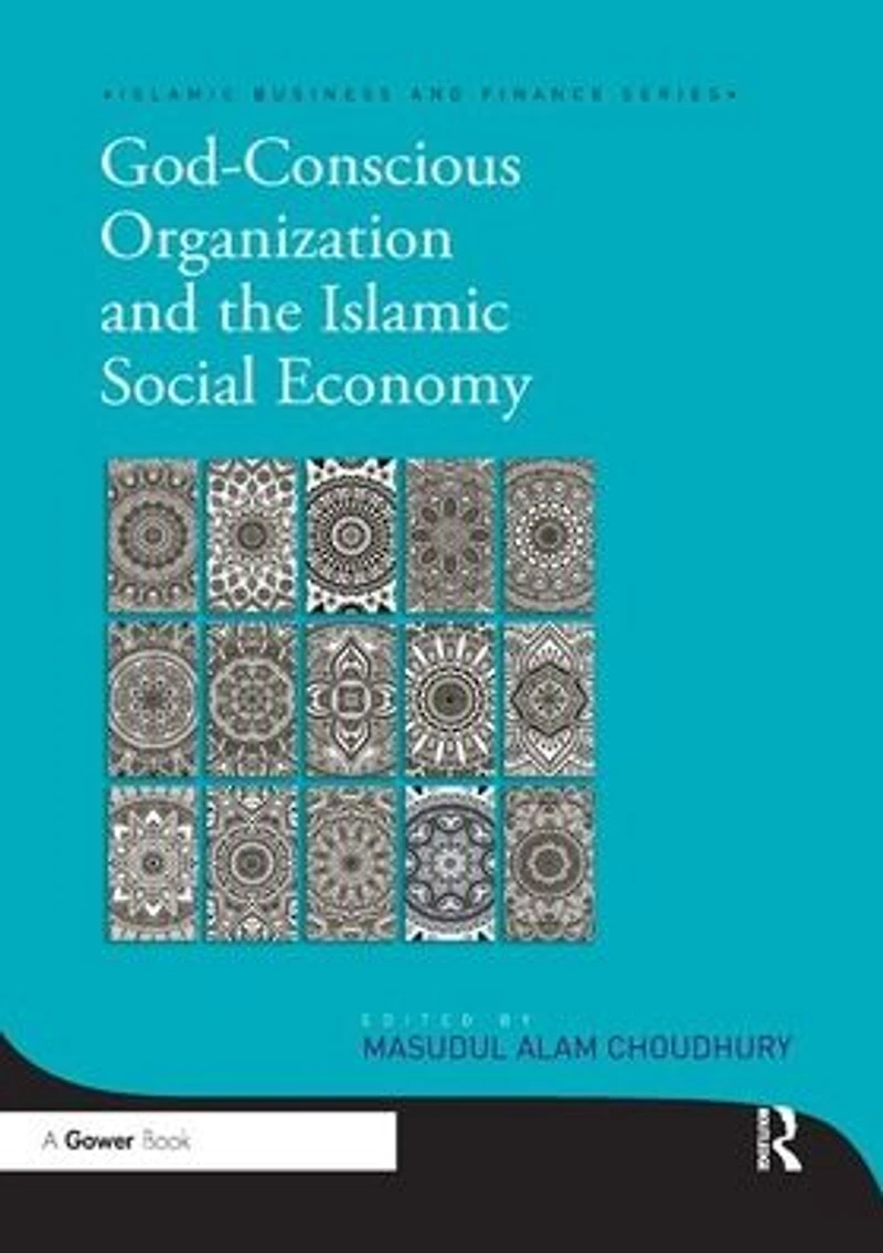 God-Conscious Organization and the Islamic Social Economy