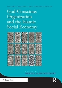 God-Conscious Organization and the Islamic Social Economy