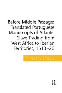 Before Middle Passage: Translated Portuguese Manuscripts of Atlantic Slave Trading from West Africa to Iberian Territories