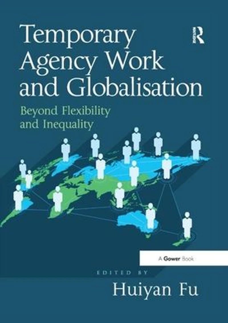 Temporary Agency Work and Globalisation: Beyond Flexibility Inequality