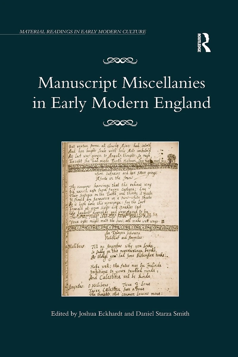 Manuscript Miscellanies Early Modern England