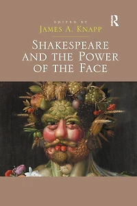 Shakespeare and the Power of Face