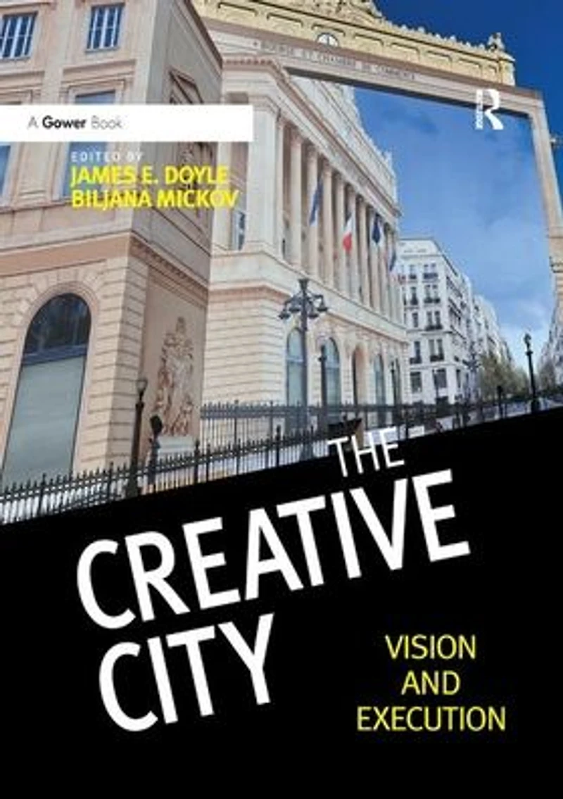 The Creative City: Vision and Execution