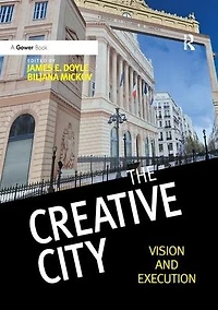 The Creative City: Vision and Execution