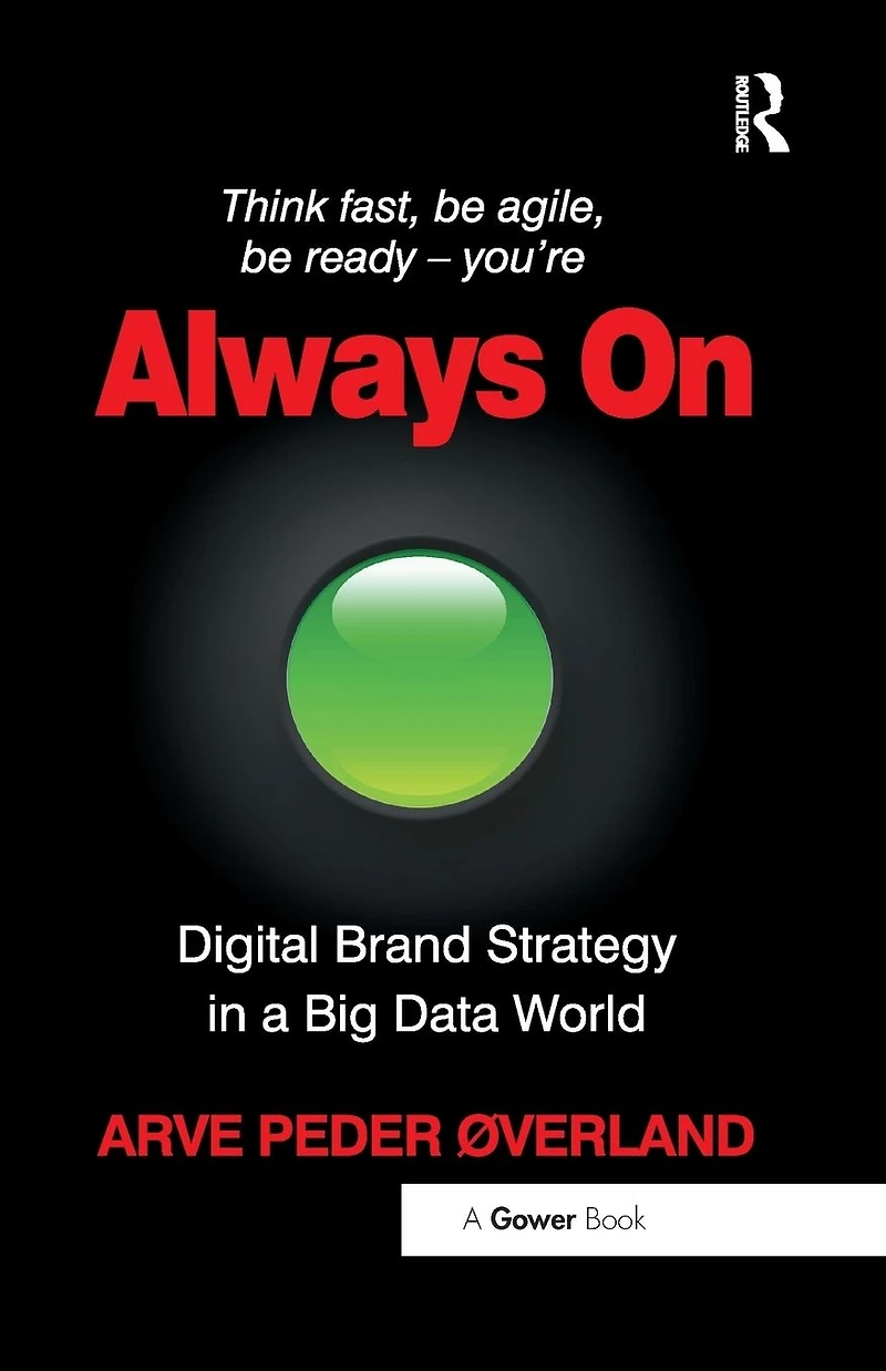 Always On: Digital Brand Strategy a Big Data World