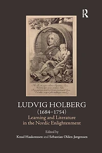 Ludvig Holberg (1684-1754): Learning and Literature the Nordic Enlightenment