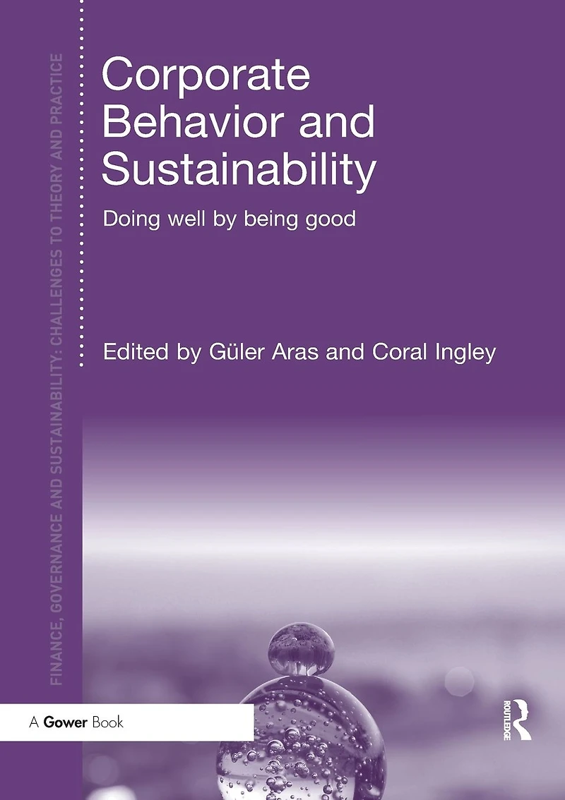 Corporate Behavior and Sustainability: Doing Well by Being Good