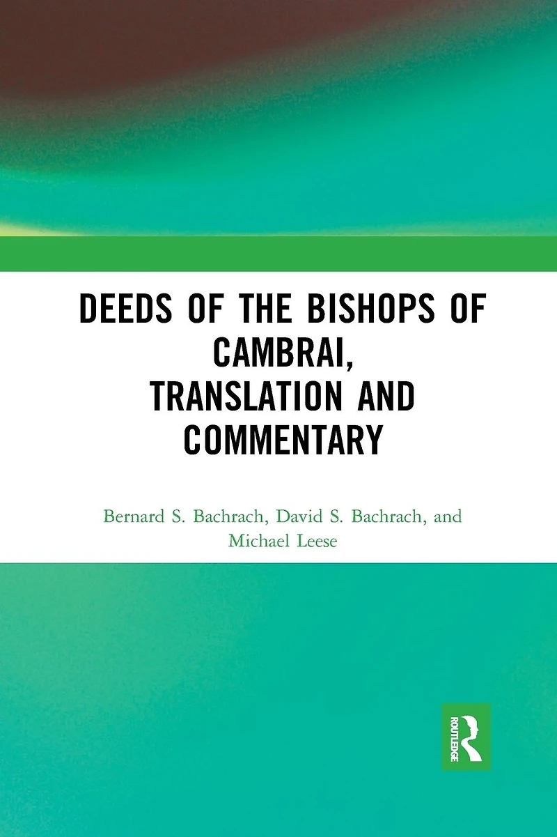 Deeds of the Bishops Cambrai, Translation and Commentary