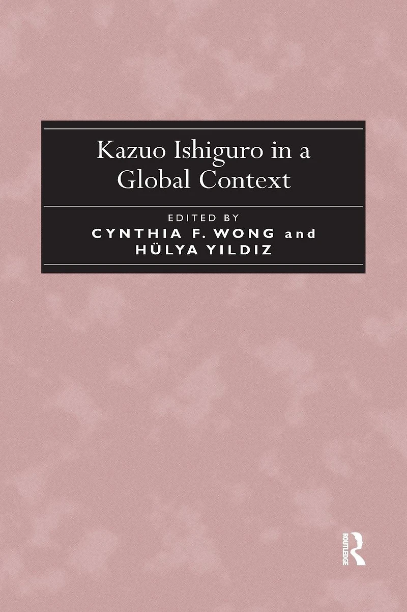 Kazuo Ishiguro a Global Context