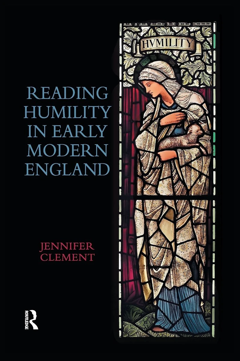 Reading Humility Early Modern England