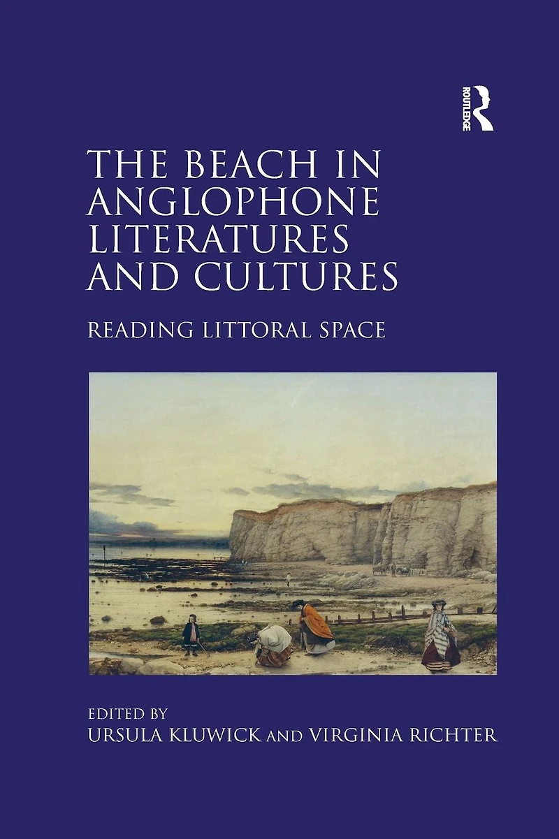 The Beach Anglophone Literatures and Cultures: Reading Littoral Space
