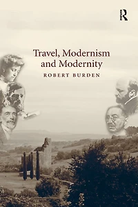 Travel, Modernism and Modernity