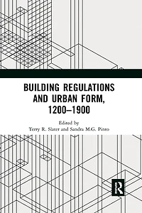 Building Regulations and Urban Form, 1200-1900