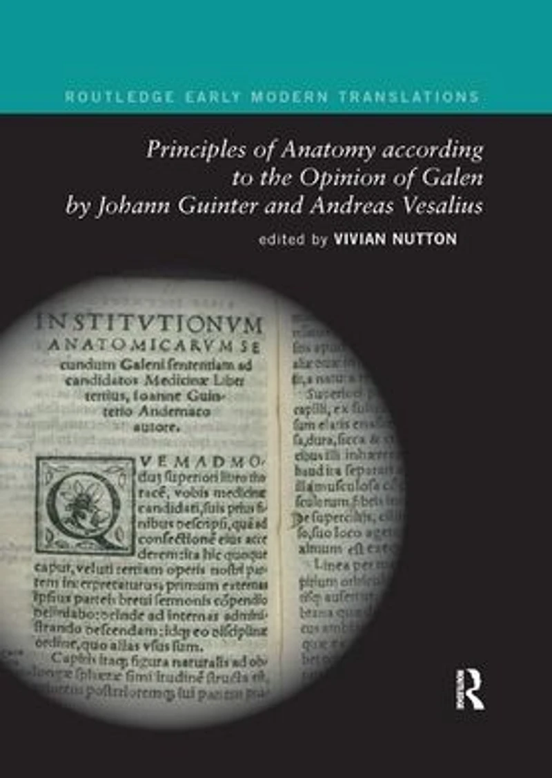 Principles of Anatomy according to the Opinion Galen by Johann Guinter and Andreas Vesalius
