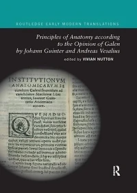 Principles of Anatomy according to the Opinion Galen by Johann Guinter and Andreas Vesalius