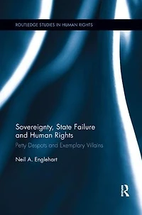 Sovereignty, State Failure and Human Rights: Petty Despots Exemplary Villains