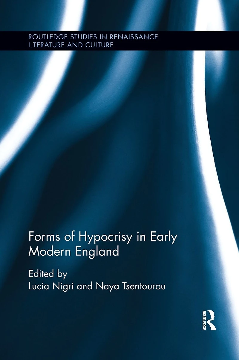 Forms of Hypocrisy Early Modern England