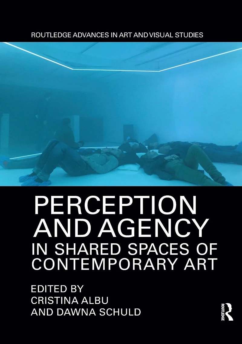Perception and Agency Shared Spaces of Contemporary Art