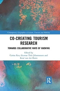 Co-Creating Tourism Research: Towards Collaborative Ways of Knowing