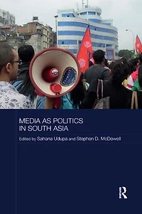Media as Politics South Asia