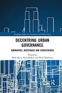 Decentring Urban Governance: Narratives, Resistance and Contestation