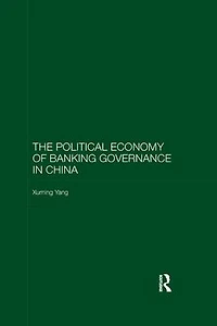 The Political Economy of Banking Governance China