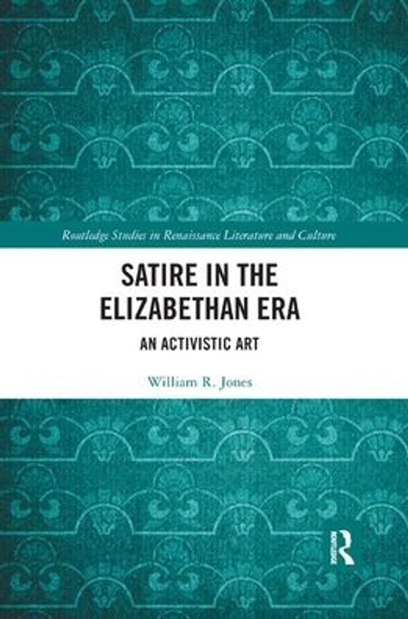 Satire the Elizabethan Era: An Activistic Art