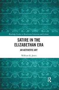 Satire the Elizabethan Era: An Activistic Art