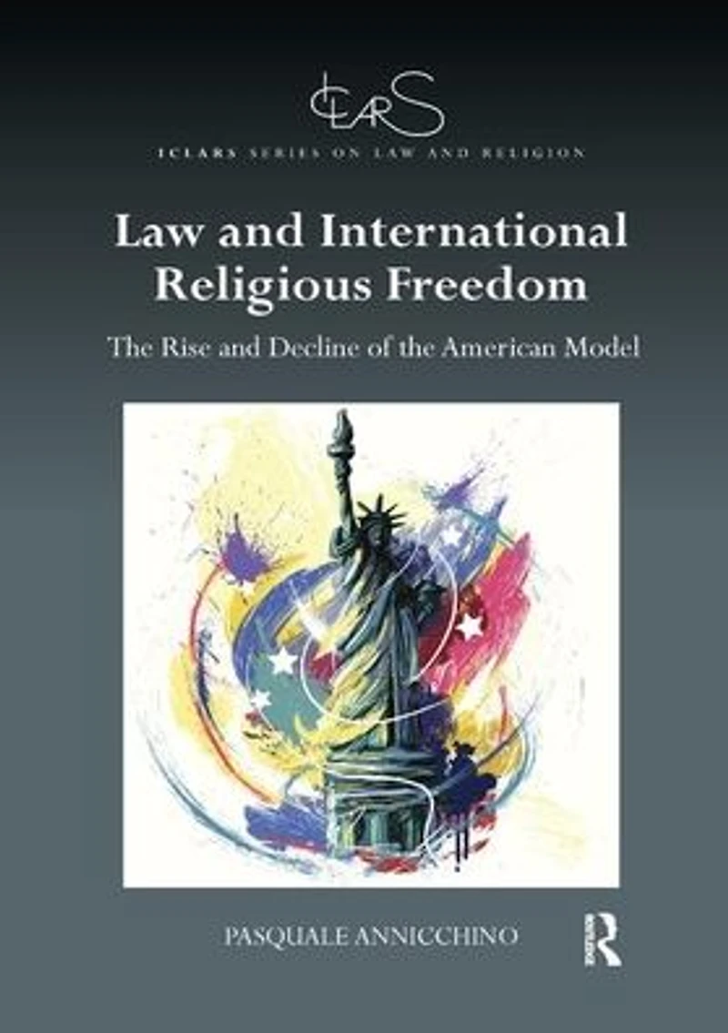 Law and International Religious Freedom: the Rise Decline of American Model