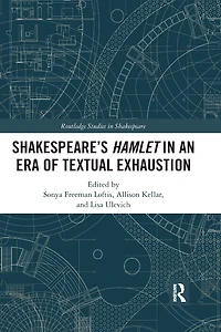 SHAKESPEARE?S HAMLET AN ERA OF TEXTUAL EXHAUSTION