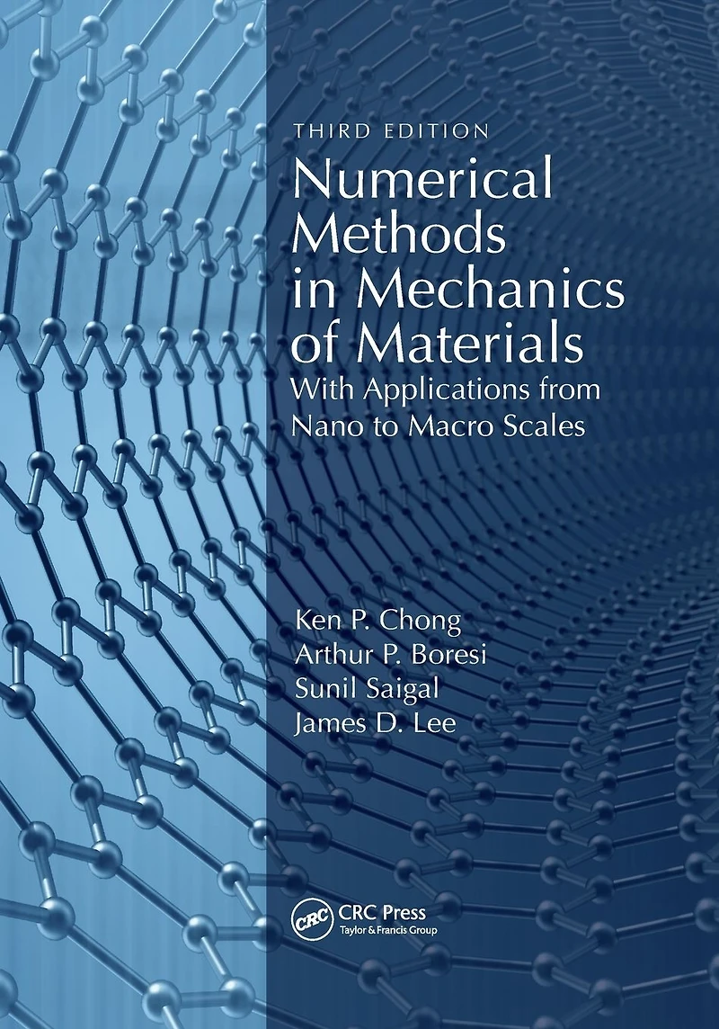 Numerical Methods Mechanics of Materials: With Applications from Nano to Macro Scales