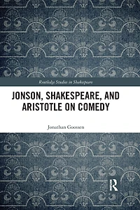 Jonson, Shakespeare, and Aristotle on Comedy