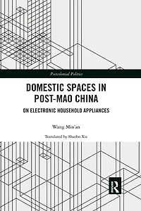 Domestic Spaces Post-Mao China: On Electronic Household Appliances