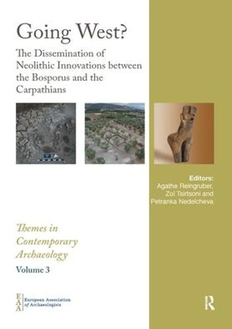 Going West?: the Dissemination of Neolithic Innovations between Bosporus and Carpathians